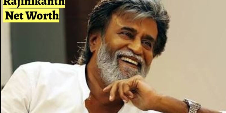 Rajinikanth Net Worth ₹430 Crore? यहाँ से देखिए भारतीय एक्टर रजनीकान्त से सम्बंधित पूरी जानकारी Rajinikanth Net Worth ₹430 Crore? यहाँ से देखिए भारतीय एक्टर रजनीकान्त से सम्बंधित पूरी जानकारी