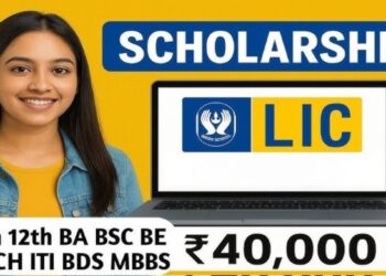 LIC Scholarship 2025: छात्रों को मिलेगी 40,000 की स्कॉलरशिप, अभी करें आवेदन